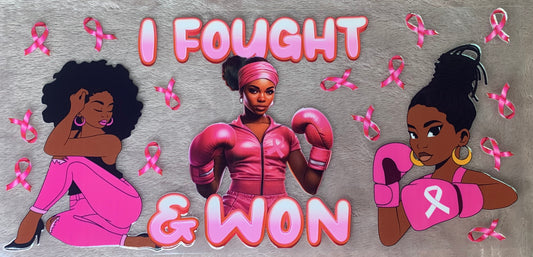 I Fought & Won Breast Cancer