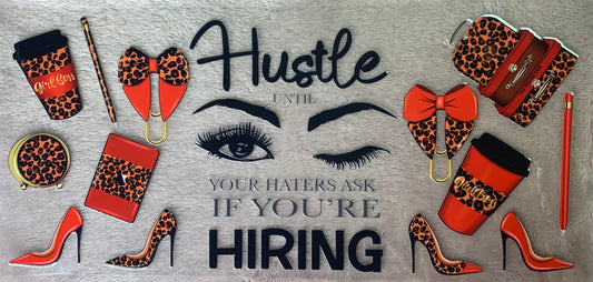 Hustle Until Your Haters Ask If You’re Hiring