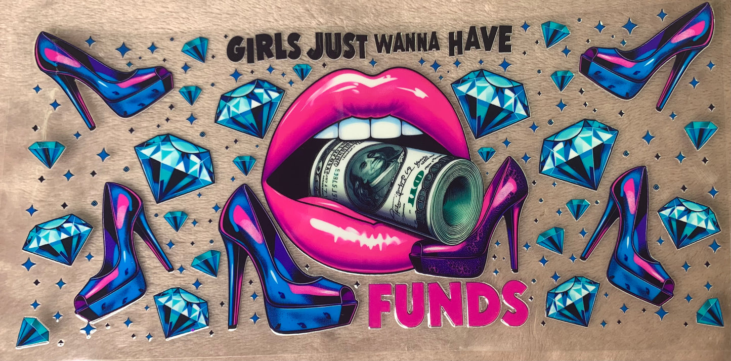 Girls Just Wanna Have FUNDS