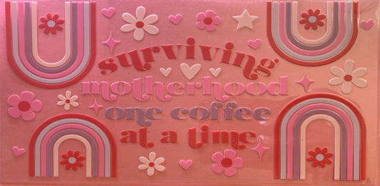 Surviving Motherhood One Coffee At A Time