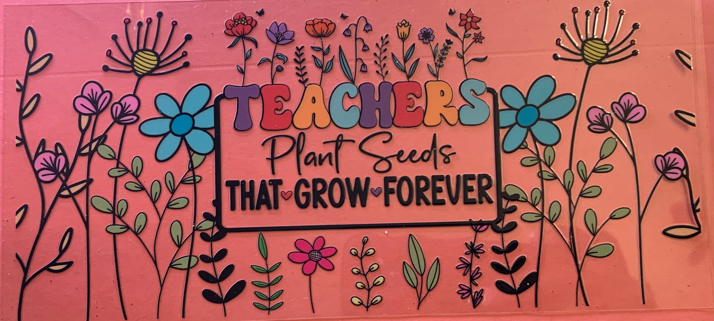 Teachers Plant Seeds That Grow Forever